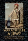 Was Achilles a Jew? : Hebraic Contributions to Greek Civilization - eBook