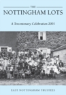 The Nottingham Lots: a Tercentenary Celebration 2001 : A Tercentenary Celebration 2001 - eBook