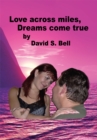 Love Across Miles, Dreams Come True - eBook