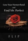Lose Your Hemorrhoid and Find Mr. Perfect - Book