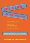 Get a Life... After College! : A Starter Kit for a Life on Your Own - Book