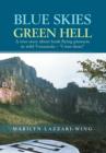 Blue Skies, Green Hell : A True Story about Bush Flying Pioneers in Wild Venezuela - "I Was There" - Book