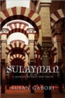 Sulayman : A Journey to Love and Truth: A Journey to Love and Truth - Book