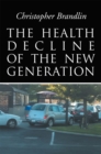 The Health Decline of the New Generation - eBook