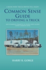 Common Sense Guide to Driving a Truck - eBook
