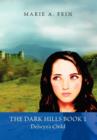 The Dark Hills Book 1-Delwyn's Child - Book