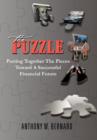 The Puzzle : Putting Together the Pieces Toward a Successful Financial Future - Book