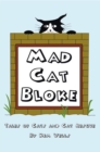 Mad Cat Bloke : Tales of Cats and Cat Rescue - eBook
