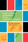 Olympic Football Tournaments (1908-2008) : A Statistical Summary - Book