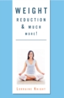 Weight Reduction & Much More! : With Theta Healing - eBook