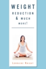 Weight Reduction & Much More! : With Theta Healing - Book