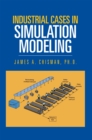 Industrial Cases in Simulation Modeling - eBook