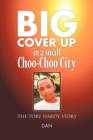 Big Cover Up in Small Choo-Choo City : The Tory Hardy Story - Book
