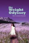 The Weight Odyssey : Journey from the Fat Self to the Authentic Self - Book
