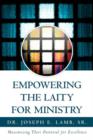 Empowering the Laity for Ministry : Maximizing Their Potential for Excellence - Book