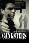 Gangsters : It'S Not Just a Game - eBook