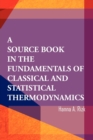 A Source Book in the Fundamentals of Classical and Statistical Thermodynamics - Book