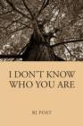 I Don't Know Who You Are - Book
