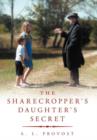 The Sharecropper's Daughter's Secret : Finding Hedgeworth's Fortune - Book