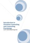Introduction to Christian Counseling and Counseling Psychology - Book