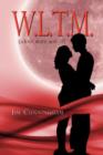 W.L.T.M. : (A Love Story...Sort Of) - Book