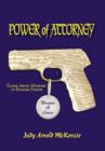 Power of Attorney Weapon of Choice : Elder Abuse Murder in Bossier Parish - Book