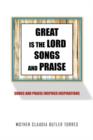 Great Is the Lord Songs and Praise : Songs and Praise Inspired Inspirations - Book