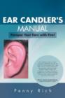 Ear Candler's Manual : Pamper Your Ears with Fire! - Book