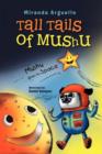 Tall Tails of Mushu : Mushu Goes to Space - Book