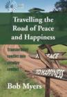 Travelling the Road of Peace and Happiness : Transforming Conflict Into Creative Conflict - Book