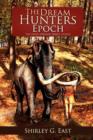 The Dream Hunters Epoch : The Paleo Indians Series - Book