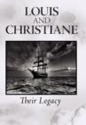 Louis and Christiane : Their Legacy - Book