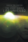 The Story Behind Life Unveiled - eBook