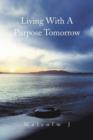 Living with a Purpose Tomorrow - Book