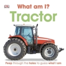 WHAT AM I TRACTOR - Book