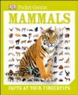 Pocket Genius: Mammals : Facts at Your Fingertips - Book