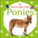 Touch and Feel: Ponies - Book