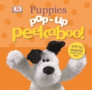 Pop-Up Peekaboo! Puppies : Pop-Up Surprise Under Every Flap! - Book