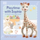 Sophie la girafe: Playtime with Sophie : A Touch and Feel Book - Book