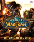 WORLD OF WARCRAFT ULTIMATE VISUAL GUIDE - Book