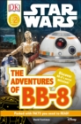 DK Readers L2: Star Wars: The Adventures of BB-8 : Discover BB-8's Secret Mission - Book