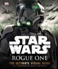 STAR WARS ROGUE ONE THE ULTIMATE VISUA - Book
