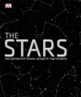 The Stars : The Definitive Visual Guide to the Cosmos - Book
