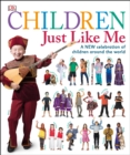 Children Just Like Me : A new celebration of children around the world - Book