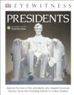 DK Eyewitness Books: Presidents : Explore the Lives of the Presidents Who Shaped American History from the Foundin - Book