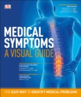 Medical Symptoms: A Visual Guide : The Easy Way to Identify Medical Problems - Book