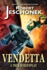 Vendetta: A Trek Screenplay - eBook