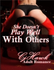 She Doesn't Play Well With Others - eBook