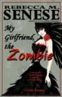 My Girlfriend, the Zombie: A Zombie Romance Story - eBook