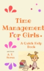 Time Management for Girls: A Quick Help Book - eBook